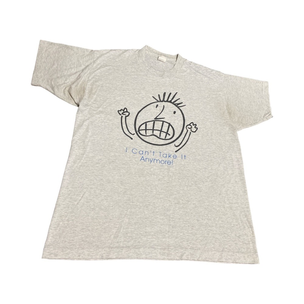 VTG 90's Funny Women's "Can't Take It Anymore" T Shirt Gray Size L Single Stitch